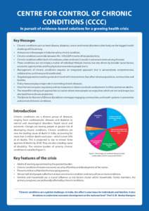 CENTRE FOR CONTROL OF CHRONIC CONDITIONS (CCCC) In pursuit of evidence-based solutions for a growing health crisis Key Messages  