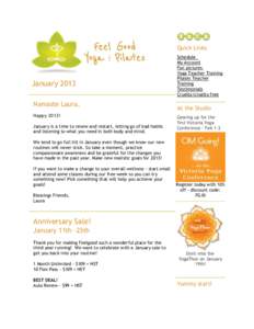 Quick Links  January 2013 Namaste Laura, Happy 2013! January is a time to renew and restart, letting go of bad habits