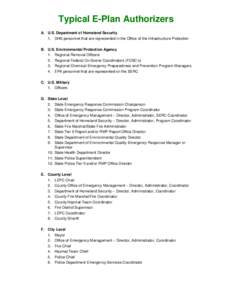 Typical E-Plan Authorizers A. U.S. Department of Homeland Security 1. DHS personnel that are represented in the Office of the Infrastructure Protection B. U.S. Environmental Protection Agency 1. Regional Removal Officers