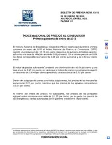 BOLETÍN DE PRENSA NÚM[removed]DE ENERO DE 2015 AGUASCALIENTES, AGS. PÁGINA 1/2  ÍNDICE NACIONAL DE PRECIOS AL CONSUMIDOR