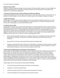 Terms and Conditions for Suppliers Employee Discount Offers GM agrees to notify its employees through its intranet website of the discount offer on goods or services available from Company (identified below) in considera