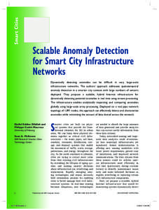 Smart Cities  Scalable Anomaly Detection for Smart City Infrastructure Networks Dynamically detecting anomalies can be difficult in very large-scale