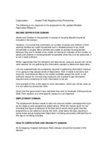 Organisation:  Greater Falls Neighbourhood Partnership The following is my response to the proposals for the updated Multiple Deprivation Measure.