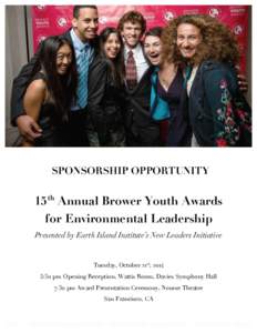 SPONSORSHIP OPPORTUNITY  15th Annual Brower Youth Awards for Environmental Leadership Presented by Earth Island Institute’s New Leaders Initiative