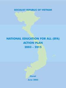 SOCIALIST REPUBLIC OF VIETNAM  NATIONAL EDUCATION FOR ALL (EFA) ACTION PLAN[removed]