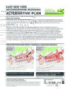 EAST NEW YORK NEIGHBORHOOD REZONING ALTERNATIVE PLAN About the Coalition The Coalition for Community Advancement: Progress for East New York/Cypress Hills is a coalition