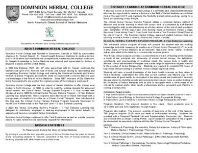 DISTANCE LEARNING AT DOMINION HERBAL COLLEGE #[removed]Byrne Road, Burnaby, BC V5J 3J1 Canada Phone: [removed]Toll Free: 1.888.DHC.1926 Fax: [removed]Email: [removed] www.dominionherbalcolleg