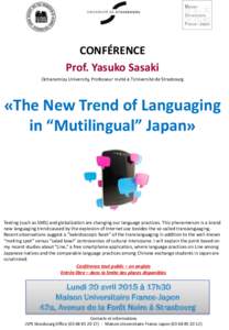 CONFÉRENCE Prof. Yasuko Sasaki Ochanomizu University, Professeur invité à l’Université de Strasbourg «The New Trend of Languaging in “Mutilingual” Japan»
