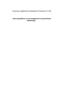 Technical supplement to Radiation Protection n° 181  General guidelines on risk management in external beam radiotherapy  FOREWORD