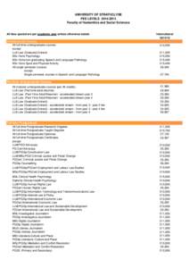 UNIVERSITY OF STRATHCLYDE FEE LEVELS[removed]Faculty of Humanities and Social Sciences All fees quoted are per academic year unless otherwise stated. Undergraduate Courses