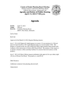 County of Stanly Planning Board Meeting Stanly County Commons Meeting Room 1000 N First Street, Albemarle, NC Agenda and Notice of Public Hearing April 14, 2014 7:00 p.m.