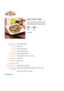 Deli roast beef and fajita flavors create a unique pizza to whip up after a busy day. Add a tossed salad to complete the meal. 25 min. 35 min. pr ep