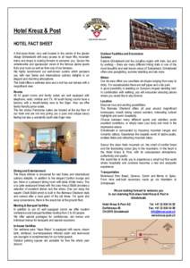 Hotel Kreuz & Post HOTEL FACT SHEET A first-class Hotel, very well located in the centre of the glacier village Grindelwald with easy access to all major lifts, mountain trains and shops is looking forward to welcome you