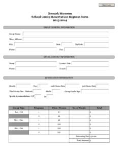 Print Form  Newark Museum School Group Reservation Request Form[removed]GROUP GENERAL INFORMATION