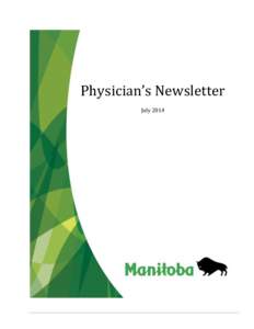 The Manitoba Physician’s Manual is an integral part of the negotiated contract between the Minister of Health and the Manitoba Medical Association regarding compensation for fee-for-service physicians.