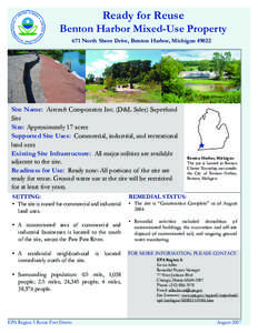 Ready for Reuse  Benton Harbor Mixed-Use Property 671 North Shore Drive, Benton Harbor, Michigan[removed]Site Name: Aircraft Components Inc. (D&L Sales) Superfund