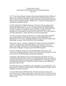 Clément (Clem) Chartier Involvement in United Nations and other international forums July 2013 In 1973 I met George Manuel, President of the National Indian Brotherhood (NIB), now known as the Assembly of First Nations 