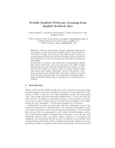 Socially Enabled Preference Learning from Implicit feedback data Julien Delporte1 , Alexandros Karatzoglou2 , Tomasz Matuszczyk3 , and St´ephane Canu1 1