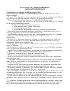 WEST GIPPSLAND COMMUNITY RADIO INC. SOUNDS OF WEST GIPPSLAND This document is an Appendix to the Programming Policy. This document may be added to or amended with the approval of the Board, from time to time as becomes n