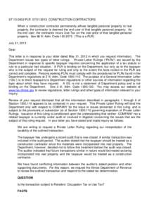 ST[removed]PLR[removed]CONSTRUCTION CONTRACTORS When a construction contractor permanently affixes tangible personal property to real property, the contractor is deemed the end user of that tangible personal property.