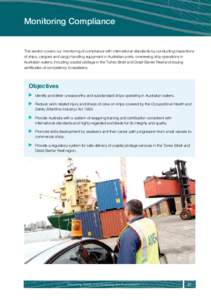 Monitoring Compliance  This section covers our monitoring of compliance with international standards by conducting inspections of ships, cargoes and cargo handling equipment in Australian ports, overseeing ship operation