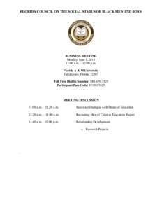 FLORIDA COUNCIL ON THE SOCIAL STATUS OF BLACK MEN AND BOYS  BUSINESS MEETING Monday, June 1, :00 a.m. – 12:00 p.m. Florida A & M University