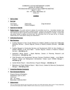 COMMUNITY ACTION PARTNERSHIP of KERN BOARD OF DIRECTORS PROGRAM REVIEW & EVALUATION COMMITTEE MEETING March 11, [removed] – 19th Street, Bakersfield, CA 12:00 p.m.