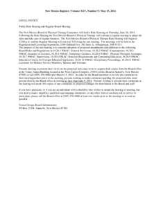 New Mexico Register / Volume XXV, Number 9 / May 15, 2014  LEGAL NOTICE Public Rule Hearing and Regular Board Meeting The New Mexico Board of Physical Therapy Examiners will hold a Rule Hearing on Thursday, June 26, 2014