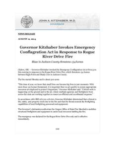 NEWS RELEASE AUGUST 12, 2014 Governor Kitzhaber Invokes Emergency Conflagration Act in Response to Rogue River Drive Fire