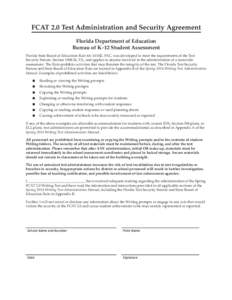 FCAT 2.0 Test Administration and Security Agreement Florida Department of Education Bureau of K–12 Student Assessment Florida State Board of Education Rule 6A[removed], FAC, was developed to meet the requirements of the 