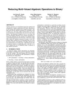 Reducing Multi-Valued Algebraic Operations to Binary Jie-Hong R. Jiang Alan Mishchenko  Robert K. Brayton