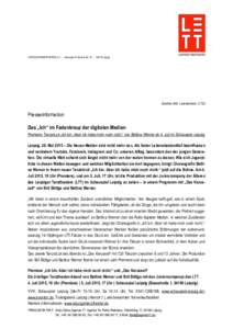 LEIPZIGER TANZTHEATER e.V. – Johannes-R.-Becher-Str. 22 – 04279 Leipzig  Zeichen (inkl. Leerzeichen): 2.722 Presseinformation Das „Ich“ im Fadenkreuz der digitalen Medien