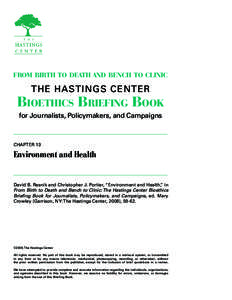 from birth to death and bench to clinic  THE HASTINGS CENTER Bioethics Briefing Book for Journalists, Policymakers, and Campaigns