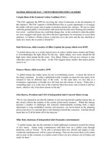 GLOBAL RELEASE DAY - VIEWS FROM INDUSTRY LEADERS Crispin Hunt of the Featured Artists Coalition (FAC) “The FAC applauds the IFPI for involving the Artist Community in the development of this initiative. The FAC support