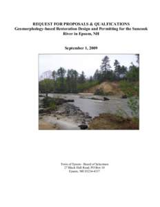 REQUEST FOR PROPOSALS & QUALFICATIONS Geomorphology-based Restoration Design and Permitting for the Suncook River in Epsom, NH September 1, 2009