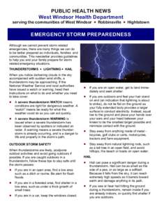 PUBLIC HEALTH NEWS West Windsor Health Department serving the communities of West Windsor P Robbinsville P Hightstown EMERGENCY STORM PREPAREDNESS Although we cannot prevent storm related