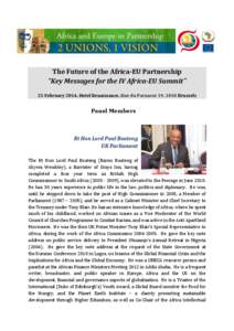 The Future of the Africa-EU Partnership “Key Messages for the IV Africa-EU Summit” 25 February 2014, Hotel Renaissance, Rue du Parnasse 19, 1050 Brussels Panel Members