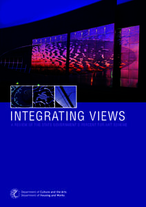 INTEGRATING VIEWS A REVIEW OF THE STATE GOVERNMENT’S PERCENT FOR ART SCHEME During 2002 and 2003 a review of the State Government’s Percent for Art scheme was undertaken by the Planning and Policy Division of the