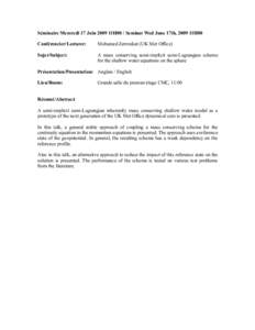 Séminaire Mercredi 17 Juin 2009 11H00 / Seminar Wed June 17th, 2009 11H00 Conférencier/Lecturer: Mohamed Zerroukat (UK Met Office)  Sujet/Subject: