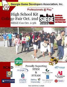 To All High School Principals, Teachers, and Counselors: This letter is to invite you and your students to the 8th annual free SIEGE Game Development College Fair. The Southern Interactive Entertainment & Game Expo is t