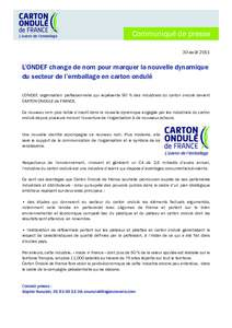 L’avenir de l’emballage  Communiqué de presse 30 aoûtL’ONDEF change de nom pour marquer la nouvelle dynamique