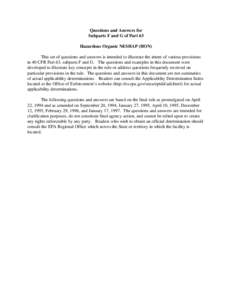 Questions and Answers for Subparts F and G of Part 63 Hazardous Organic NESHAP (HON) This set of questions and answers is intended to illustrate the intent of various provisions in 40 CFR Part 63, subparts F and G. The q