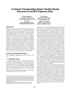 A Greener Transportation Mode: Flexible Routes Discovery from GPS Trajectory Data∗ Favyen Bastani Yan Huang