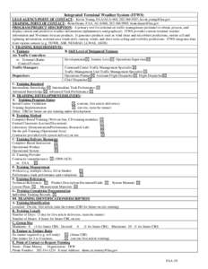 Integrated Terminal Weather System (ITWS) LEAD AGENCY/POINT OF CONTACT: Kevin Young, FAA/AUA-460, [removed], [removed] TRAINING POINT OF CONTACT: Benn Deans, FAA, AUA/460, [removed], [removed] PR