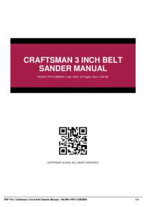 CRAFTSMAN 3 INCH BELT SANDER MANUAL RAOM1-PDF-C3IBSM9 | 5 Apr, 2016 | 38 Pages | Size 1,400 KB COPYRIGHT © 2016, ALL RIGHT RESERVED