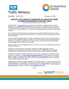 Traffic Advisory RELEASE: IMMEDIATE February 14, 2014  UPDATE: US 58 WEST TO LONDON BLVD. SOUTH OFF-RAMP