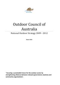 Outdoor Council of Australia National Outdoor StrategyMarch 2010  ‘ Securing a sustainable future for the outdoor sector by