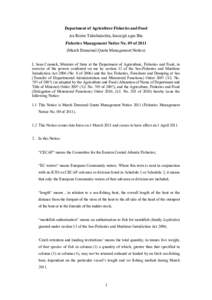 Department of Agriculture Fisheries and Food An Roinn Talmhaíochta, Iascaigh agus Bia Fisheries Management Notice No. 09 of[removed]March Demersal Quota Management Notice) I, Sean Connick, Minister of State at the Departm