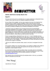 NEWSLETTER Ambition, Achievement, Equality, Respect, Care May 2014 We have come to the end of our shortest but by no means quietest term at Abbeyfield School; I remain in awe of just how much our students consistently ac