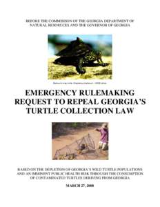 BEFORE THE COMMISISON OF THE GEORGIA DEPARTMENT OF NATURAL RESORUCES AND THE GOVERNOR OF GEORGIA Barbour’s map turtle (Graptemys barbouri) – USGS photo  EMERGENCY RULEMAKING